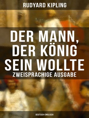 cover image of Der Mann, der König sein wollte--Zweisprachige Ausgabe (Deutsch-Englisch)